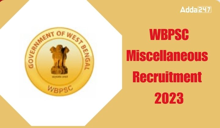 WBPSC Miscellaneous Exam Date 2023 Exam Pattern Details