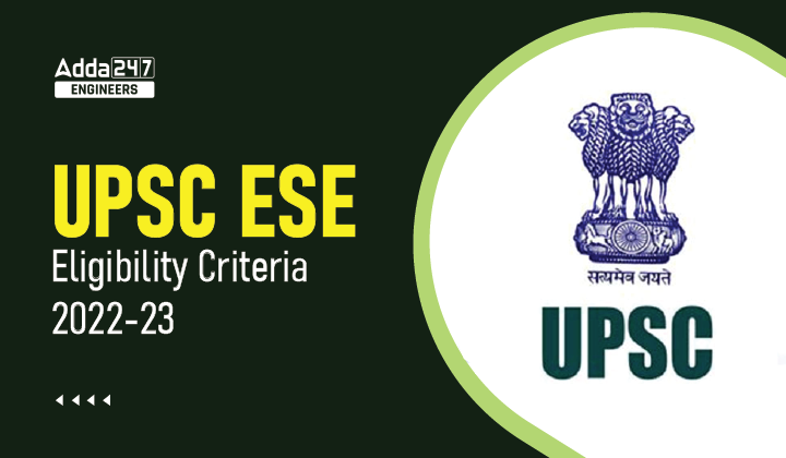 Upsc Ese Eligibility Criteria Check Ese Ies Eligibility