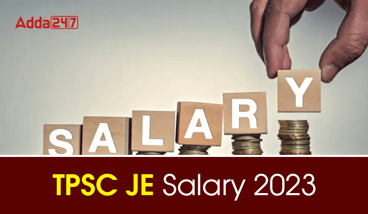 Tpsc Je Salary Check Perks And Allowance Job Profile