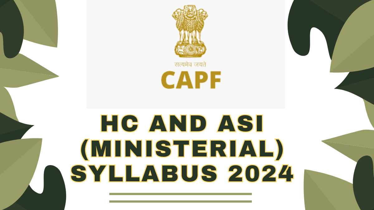 Capf Hc And Asi Ministerial Syllabus Check Exam Pattern Here