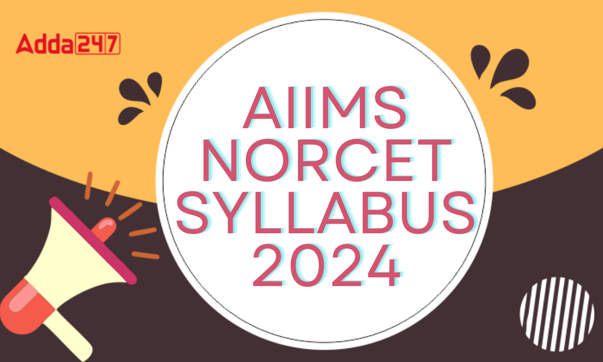 Aiims Norcet Syllabus And Latest Exam Pattern