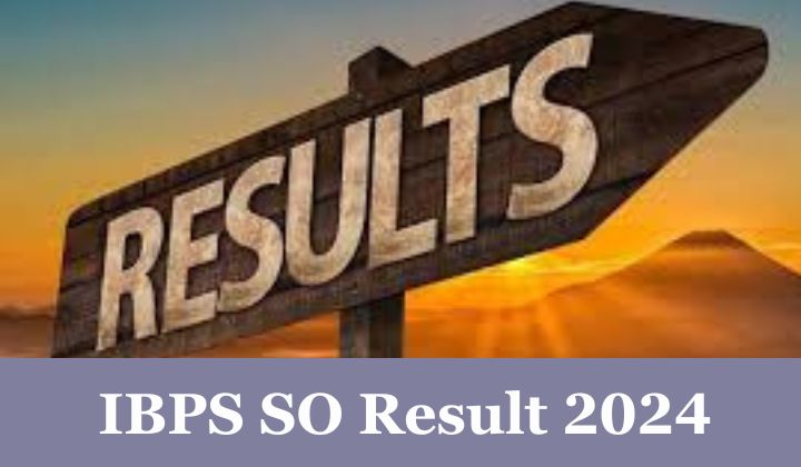 IBPS SO Result 2024, Release Date, Prelims Cut Off Marks » Sarkari Job ...