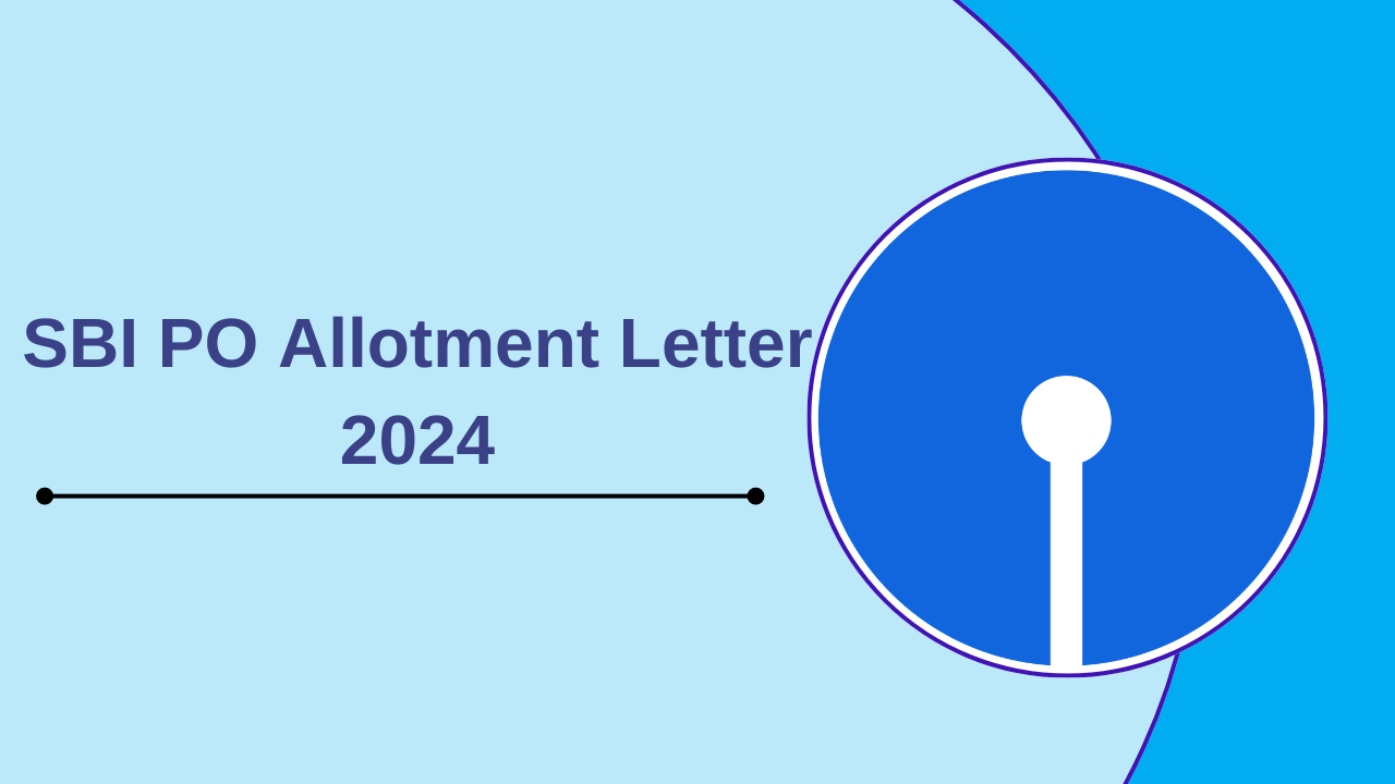 SBI PO Allotment Letter 2024 Out, Download Your Joining Letter