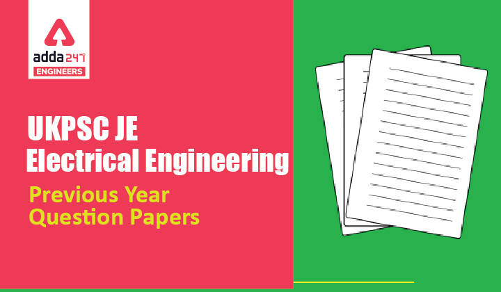 Ukpsc Je Previous Year Question Paper Electrical Engineering Download