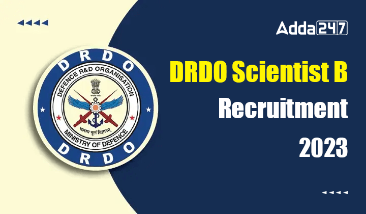 DRDO Scientist B Recruitment 2023, Apply Online Till 29th Sept ...