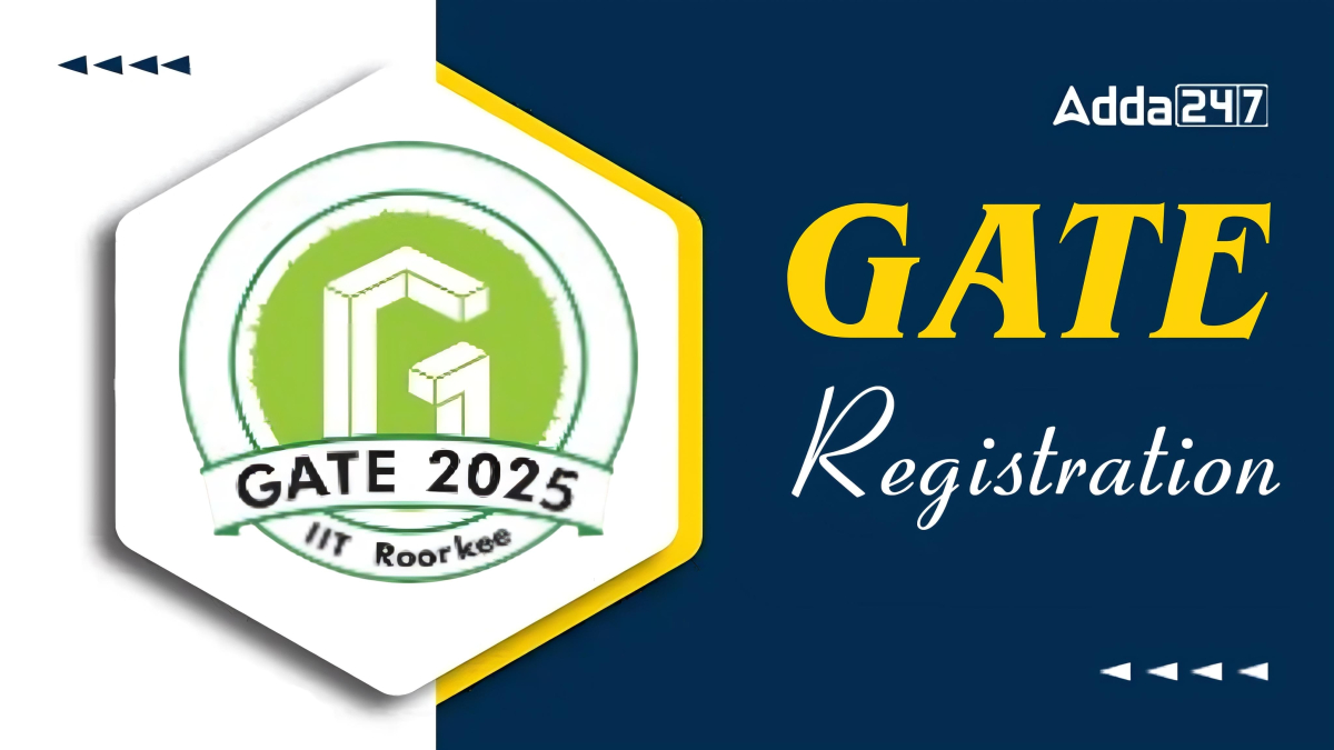 GATE Registration 2025 ,Apply Online From 24th August 2024