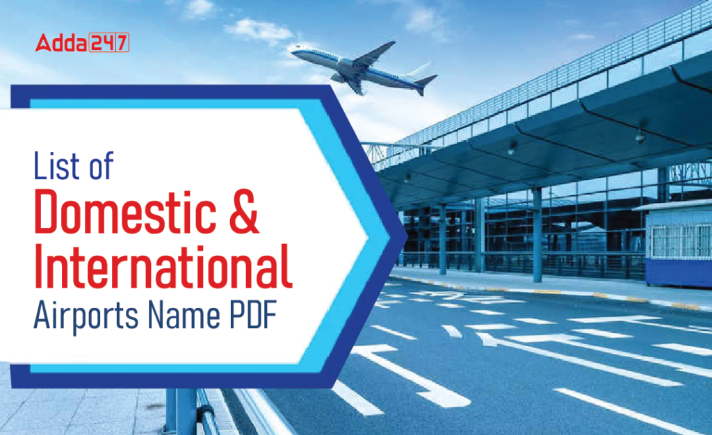 List of Domestic and International Airports Name PDF