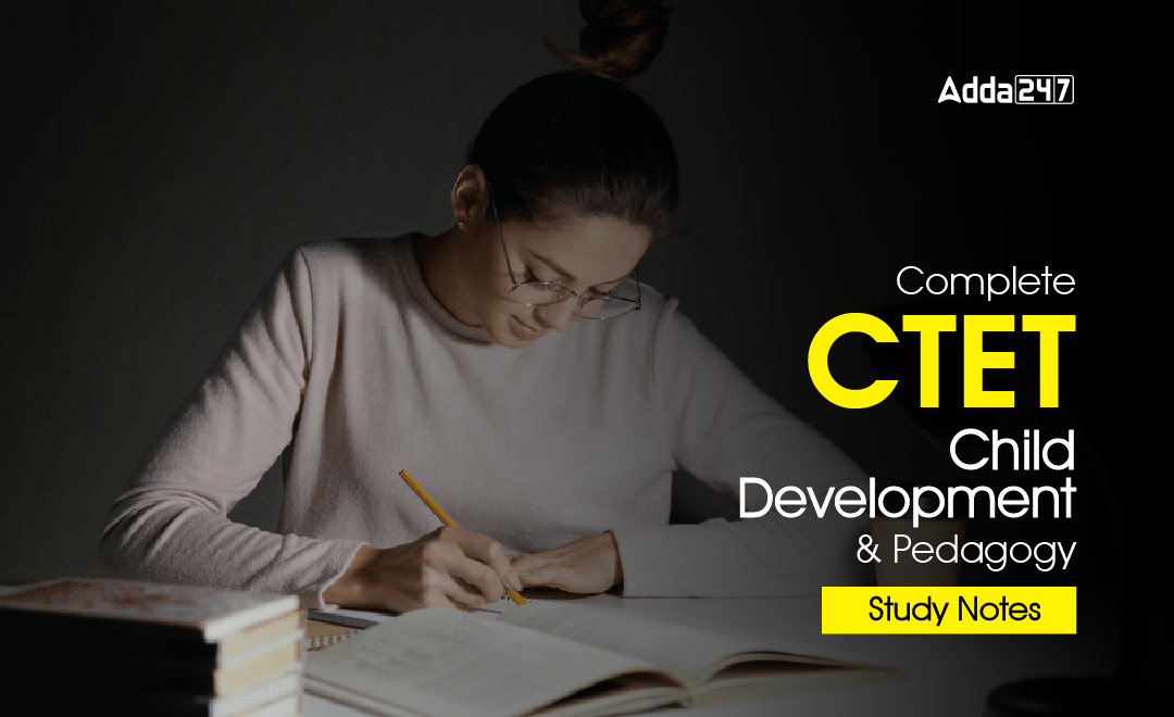 Child Development And Pedagogy Notes CTET And STETs