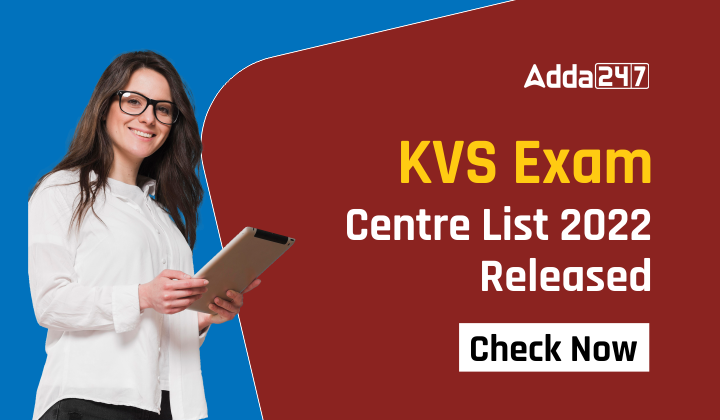 KVS Exam Centre List 2022 Released - Check Now