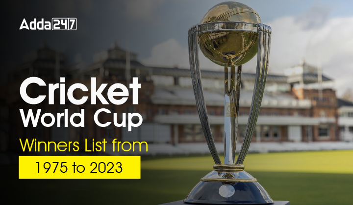 Cricket World Cup Winners List from 1975 to 2023-01