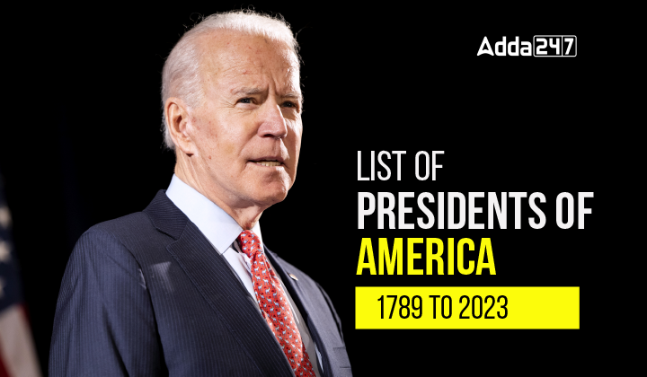 List of Presidents of America 1789 to 2023-01
