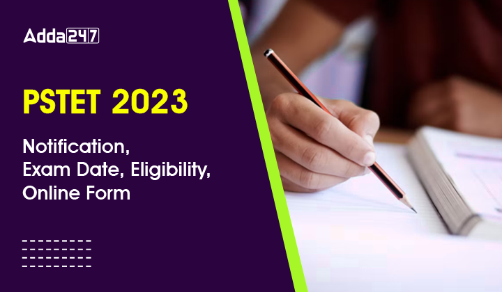 PSTET 2023 Notification, Exam Date, Eligibility, Online Form-01