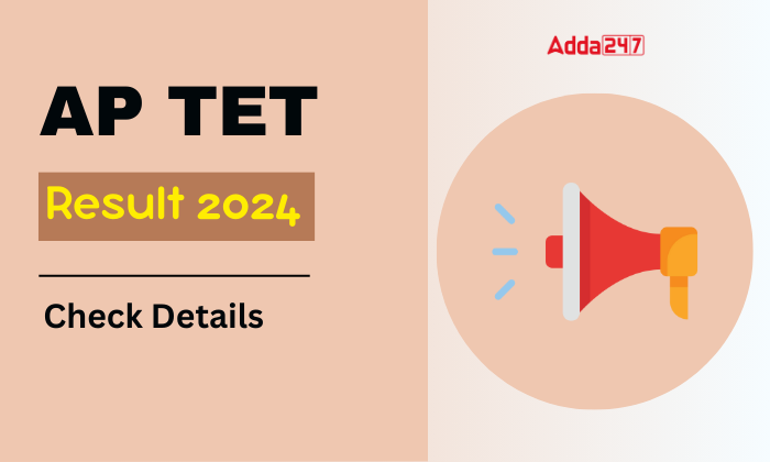 AP TET Results 2024 Out At Aptet.apcfss.in, Direct Download Link