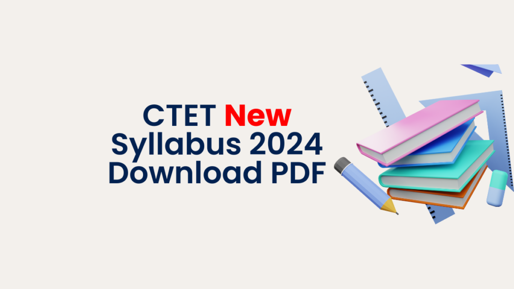 CTET New Syllabus 2024
