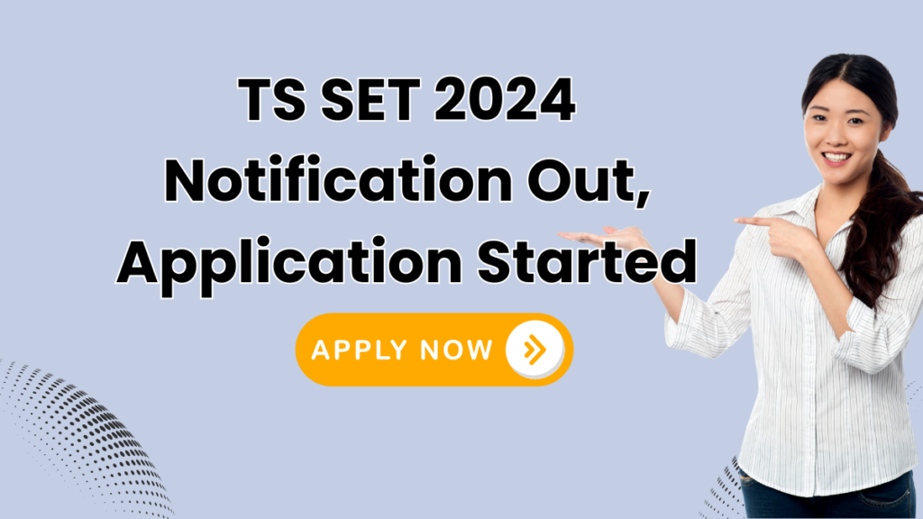 TS SET 2024 Notification Out, Application Started