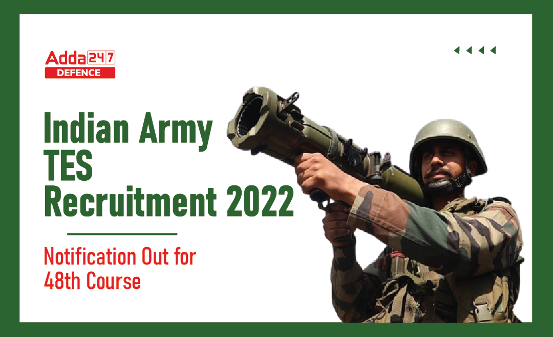 Indian Army TES Recruitment 2022, Last Day to Apply for 48th Course ...