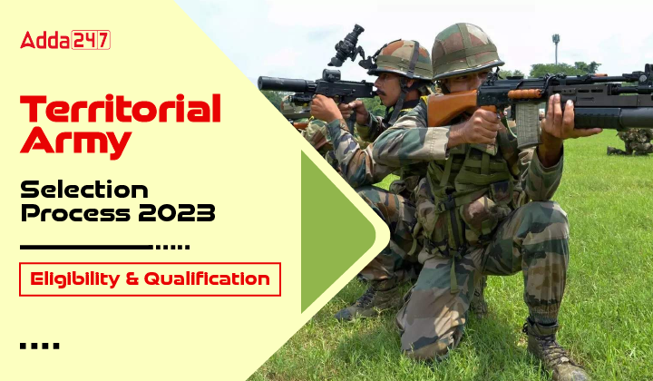 territorial-army-selection-process-2023-eligibility-qualification