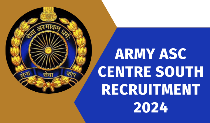 Army ASC Centre South Recruitment 2024,Notification Out for 41 Posts