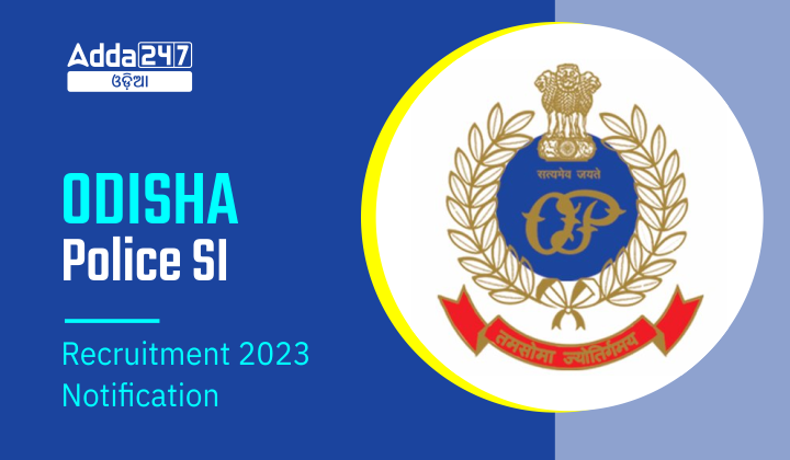 Odisha Police SI Recruitment 2023 Notification