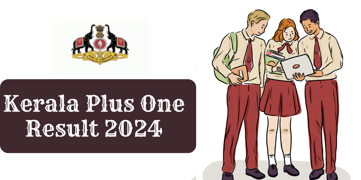 Plus One Result 2024 School wise Out, Get Kerala DHSE +1 Result Link