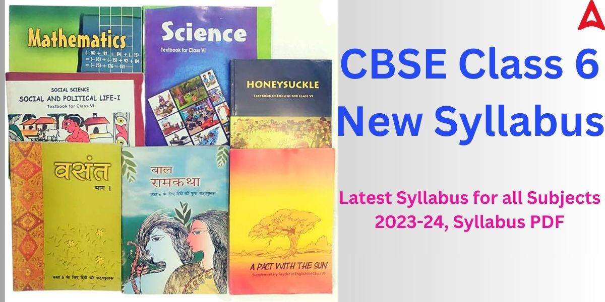 Cbse Class 6 Syllabus 2023-24, Download Latest Syllabus For All Subjects