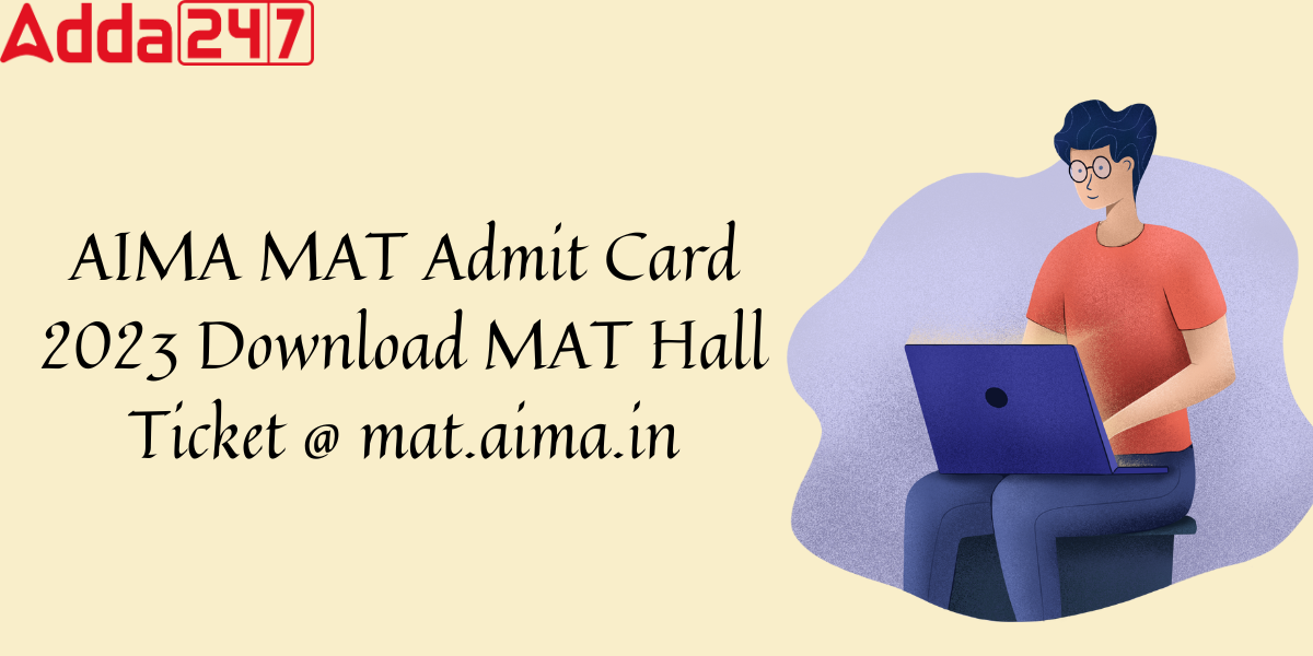 MAT CBT, IBT Admit Card 2023 Out, Check Direct Download Link