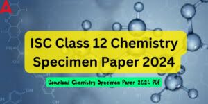 ISC Class 12 Chemistry Specimen Paper 2024