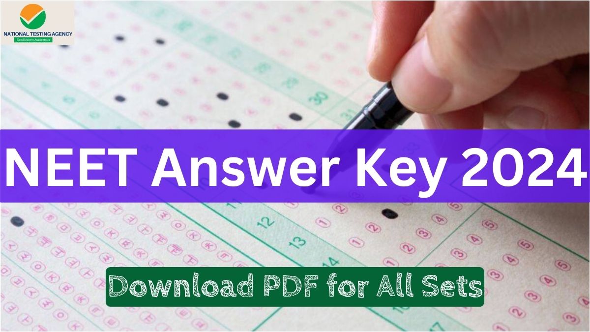 NEET Answer Key 2024 Out, Check Provisional Answer Key & Objection ...