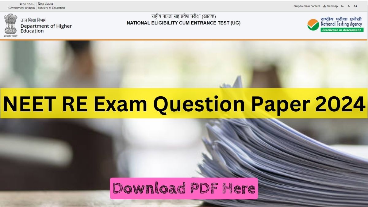 RE NEET 2025 Question Paper PDF Download, Check RENEET Answer Key