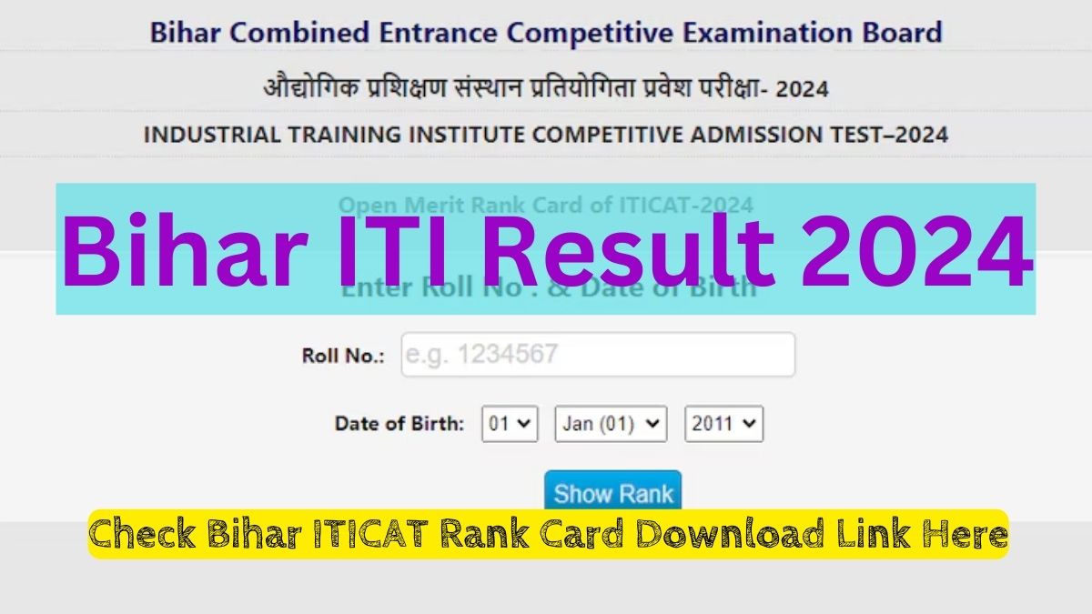 Bihar ITI Result 2024 Out, Get ITI CAT Rank Card at bceceboard.bihar