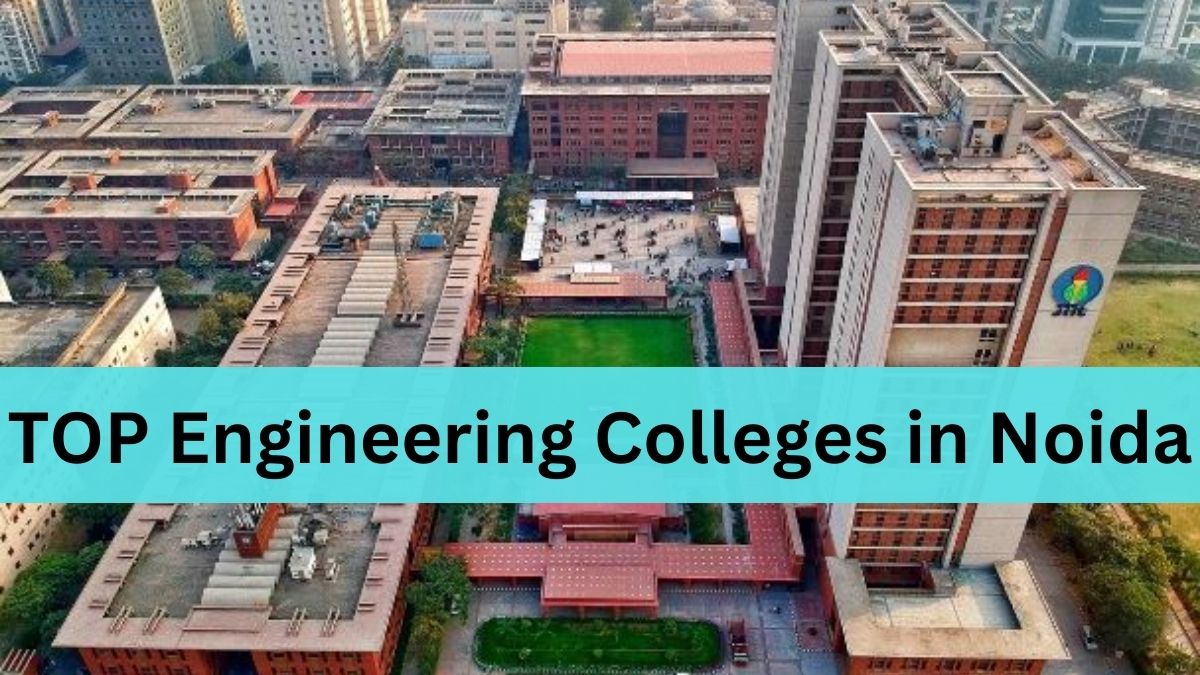 Top Engineering Colleges in Noida with 100% Placement List