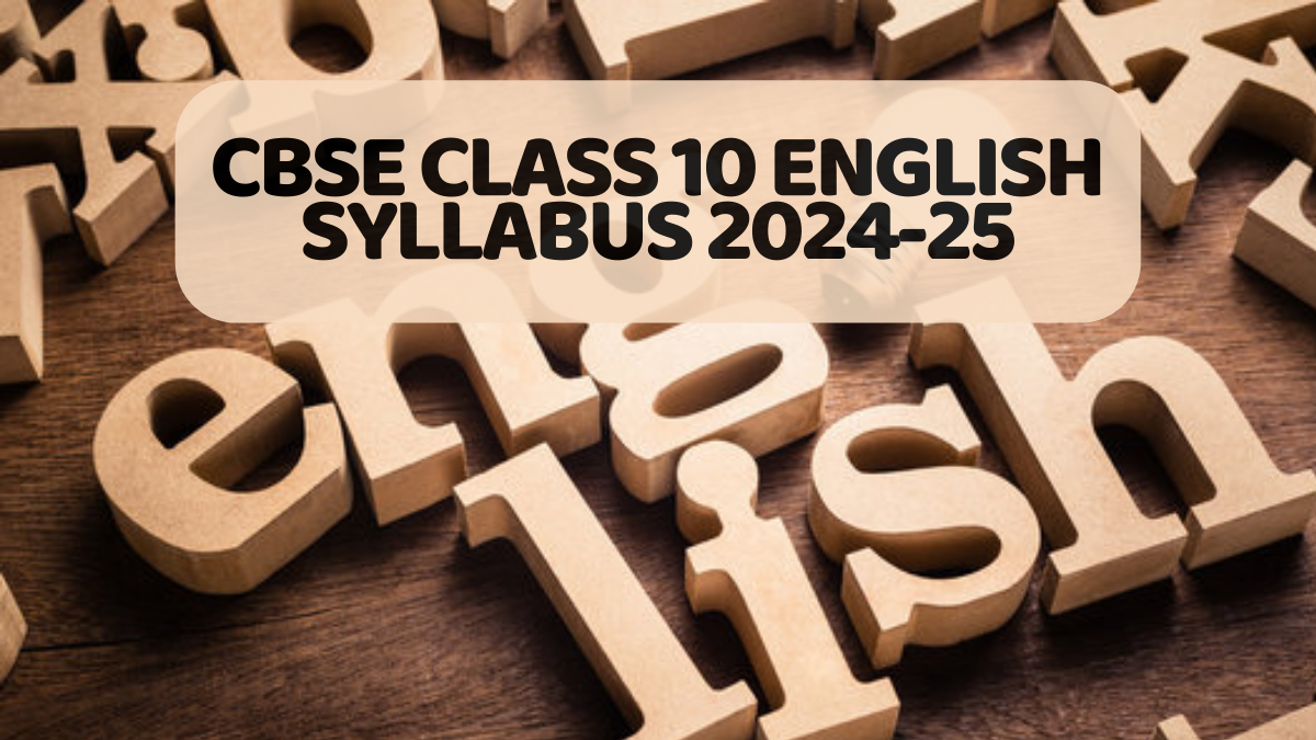 CBSE Class 10 English Syllabus 2024-25, PDF Download