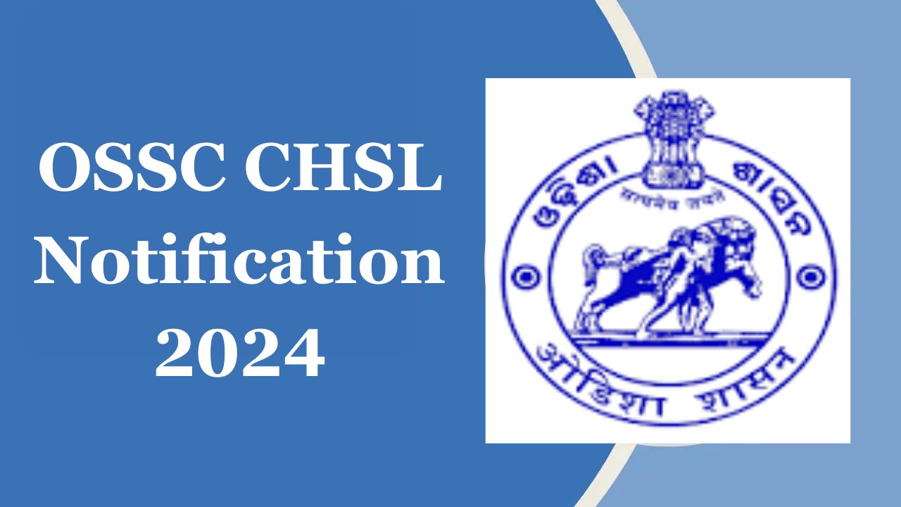 OSSC CHSL Notification 2024