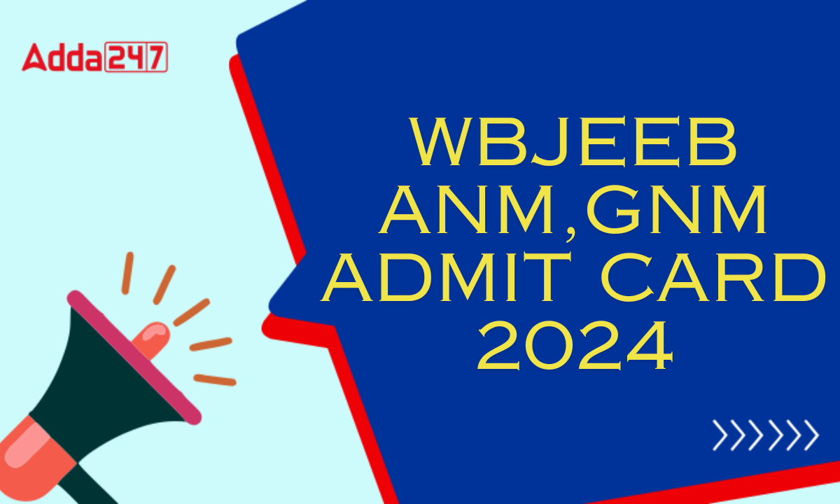 WB ANM GNM Admit Card 2024 Out, Exam On August 4