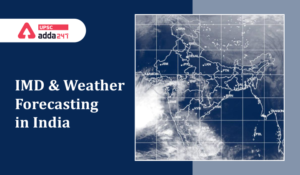 IMD and Weather Forecast in India
