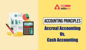 Accounting Principles- Accrual Accounting Vs. Cash Accounting