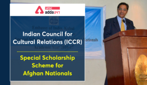 Indian Council for Cultural Relations (ICCR) - Special Scholarship Scheme for Afghan Nationals