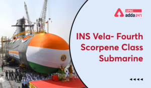 INS Vela- Fourth Scorpene Class Submarine