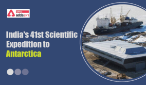 India's 41st Scientific Expedition to Antarctica UPSC