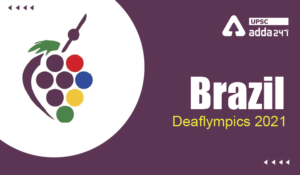 Brazil Deaflympics 2021 UPSC