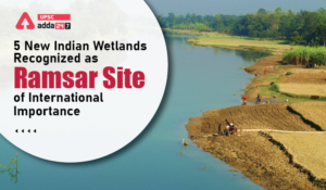 5 New Indian Wetlands Recognized as Ramsar Site of International Importance