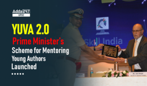 YUVA 2.0 - Prime Minister’s Scheme for Mentoring Young Authors Launched