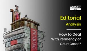 Editorial Analysis: How to Deal With Pendency of Court Cases?