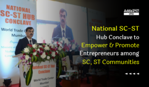 National SC-ST Hub Conclave to Empower and Promote Entrepreneurs among SC, ST Communities