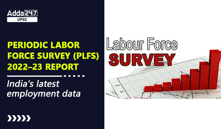 Periodic Labour Force Survey Annual Report 2022-23, Download PLFS PDF