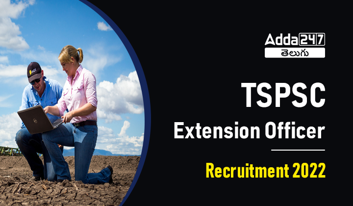 TSPSC Extension Officer Recruitment 2022