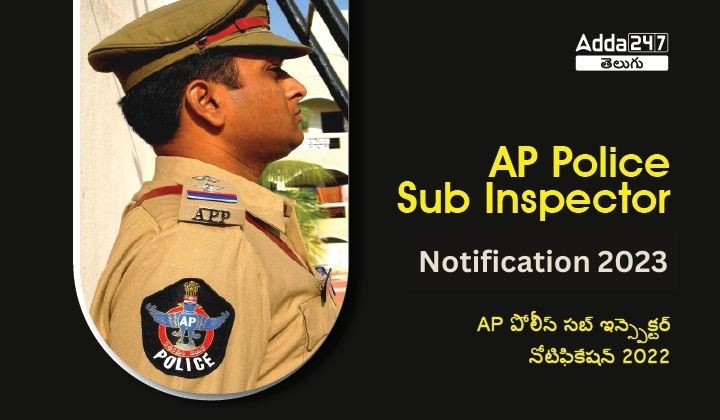 AP Sub Inspector Notification 2023