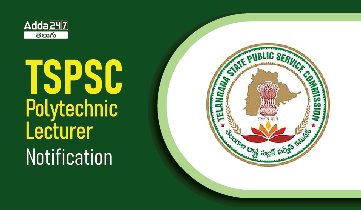 TSPSC Polytechnic Lecturer Notification 2023 Hall Ticket Out, Exam Date_2.1