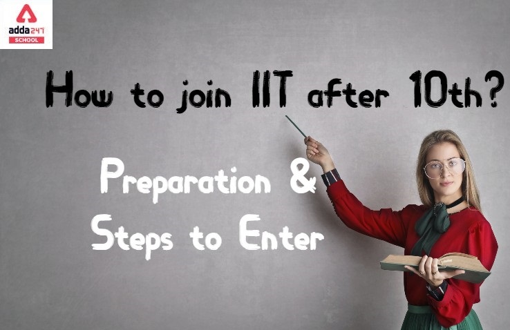 How To Prepare For IIT After The 10th?