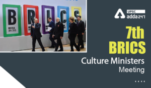 7th BRICS Culture Ministers’ Meeting UPSC
